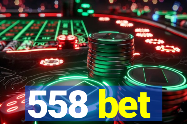 558 bet